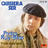 [EP] PEDRO RUY-BLAS / Quisiera Ser / Y Todo Sigue Igual